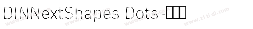 DINNextShapes Dots字体转换